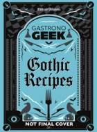 Gastronogeek Gothic Recipes - cena, srovnání