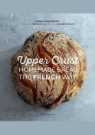 Upper Crust: Homemade Bread the French Way - cena, srovnání