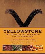 Yellowstone: The Official Dutton Ranch Family Cookbook - cena, srovnání
