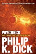 Paycheck and Other Classic Stories by Philip K. Dick - cena, srovnání