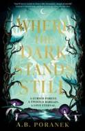 Where the Dark Stands Still - cena, srovnání