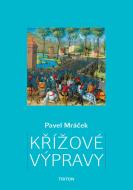 Křížové výpravy - Pavel K. Mráček - cena, srovnání