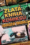 Zlatá kniha komiksů Vlastislava Tomana 2: Příběhy psané střelným prachem - cena, srovnání