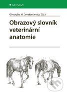Obrazový slovník veterinární anatomie - Gheorghe Constantinescu - cena, srovnání