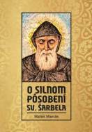 O silnom pôsobení sv. Šarbela - cena, srovnání