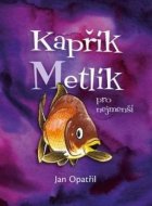 Kapřík Metlík pro nejmenší - cena, srovnání