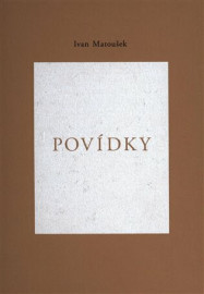 Povídky - Ivan Matoušek