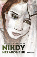 Nikdy nezapomenu - Adriana Wetterová - cena, srovnání