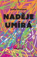 Naděje umírá - Iveta Urešová - cena, srovnání