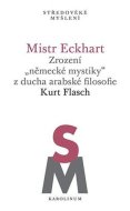 Mistr Eckhart. Zrození "německé mystiky" z ducha arabské filosofie - cena, srovnání