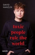 Toxic people rule the world - cena, srovnání
