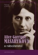 Alice Garrigue Masaryková a náboženství - cena, srovnání