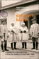 Horizonty bádání - Etnografie a folkloristika v českých zemích v letech 1945-1989 - cena, srovnání