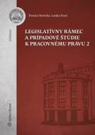 Legislatívny rámec a prípadové štúdie k Pracovnému právu 2 - cena, srovnání