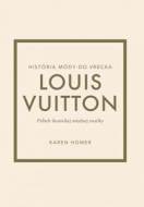 Louis Vuitton: Príbeh ikonickej módnej značky - cena, srovnání