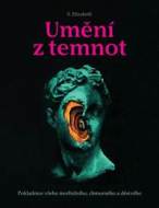Umění z temnot - Pokladnice všeho morbidního, chmurného a děsivého - cena, srovnání