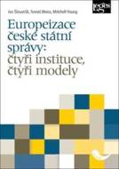 Europeizace české státní správy: čtyři instituce, čtyři modely - cena, srovnání