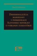 Dekriminalizácia marihuany v podmienkach SR s vybranou judikatúrou - cena, srovnání