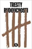 Tresty budoucnosti - cena, srovnání