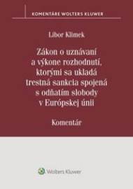 Zákon o uznávaní a výkone rozhodnutí, ktorými sa ukladá trestná sankcia