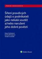Šíření pravdivých údajů o podnikateli jako nekalá soutěž a/nebo narušení dobré pověsti - cena, srovnání