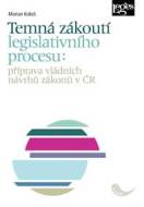 Temná zákoutí legislativního procesu: příprava vládních návrhů zákonů v ČR - cena, srovnání