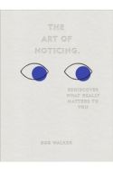 The Art of Noticing - cena, srovnání