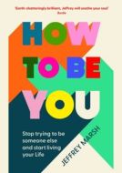 How to Be You - cena, srovnání