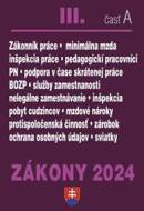 Zákony III A 2024 Pracovnoprávne vzťahy a zamestnávanie - cena, srovnání