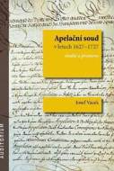 Apelační soud v letech 1627-1727 - Studie a prameny - cena, srovnání