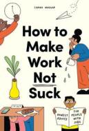 How to Make Work Not Suck - cena, srovnání