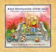 Když dinosaurům někdo umře - Malá knížka - cena, srovnání