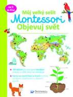 Můj velký sešit Montessori - Objevuj svět - cena, srovnání