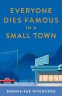 Everyone Dies Famous in a Small Town - cena, srovnání