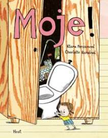 Moje! - Persson Klara