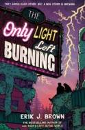 The Only Light Left Burning - cena, srovnání