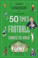 50 Times Football Changed the World - cena, srovnání