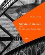 Skryto ve slovech aneb Co nám slova vlas - cena, srovnání