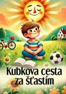 Kubkova cesta za šťastím - cena, srovnání