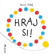 Hraj si! - Hervé Tullet - cena, srovnání