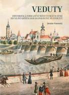 Veduty - Historická zobrazení měst českých zemí od nejstarších dob do poloviny 19. století - cena, srovnání
