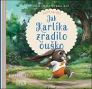 Jak Karlíka zradilo ouško - cena, srovnání
