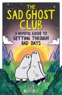 The Sad Ghost Club: A Hopeful Guide to Getting Through Bad Days - cena, srovnání