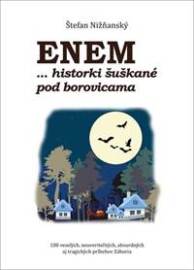 Enem... historki šuškané pod borovicami
