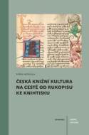Česká knižní kultura na cestě od rukopisu ke knihtisku - cena, srovnání