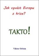 Jak vyvést Evropu z krize? Takto! - cena, srovnání