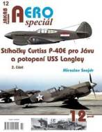 AEROspeciál 12 - Stíhačky Curtiss P-40E pro Jávu a potopení USS Langley 2. část - cena, srovnání