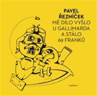 Mé dílo vyšlo u Gallimarda a stálo 69 franků - cena, srovnání