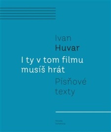 I ty v tom filmu musíš hrát