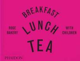 Breakfast, Lunch, Tea with Children